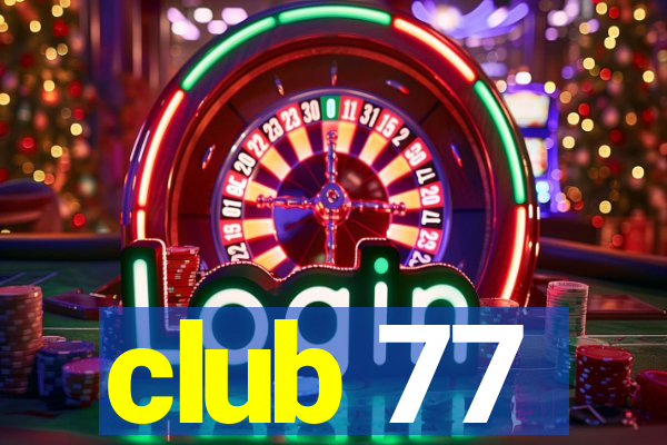 club 77